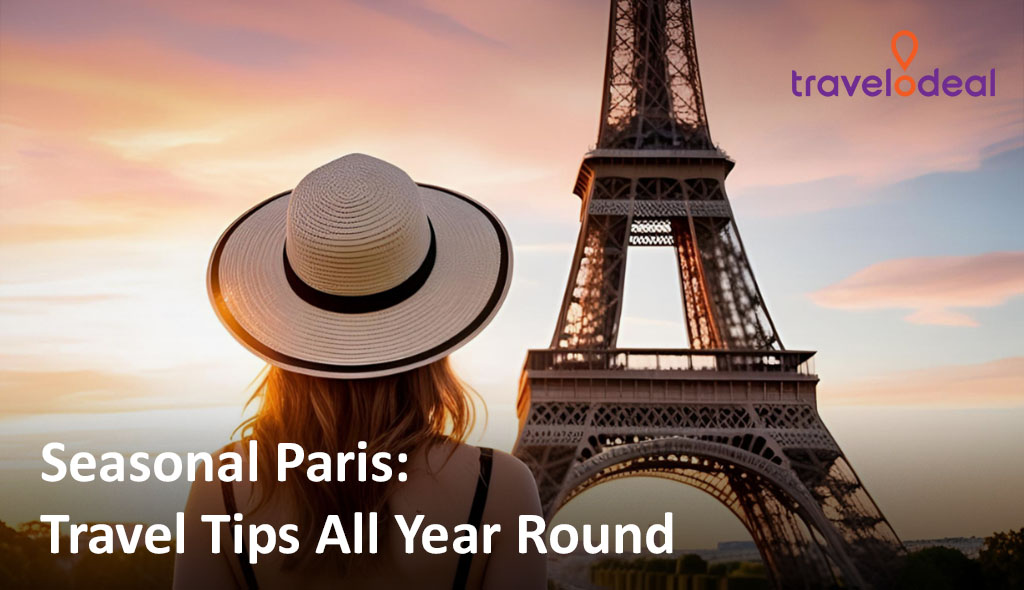 A woman in a straw-hat gaze at the Eiffel Tower at sunset, with "Seasonal Paris: Travel Tips All Year Round" text overlay.
