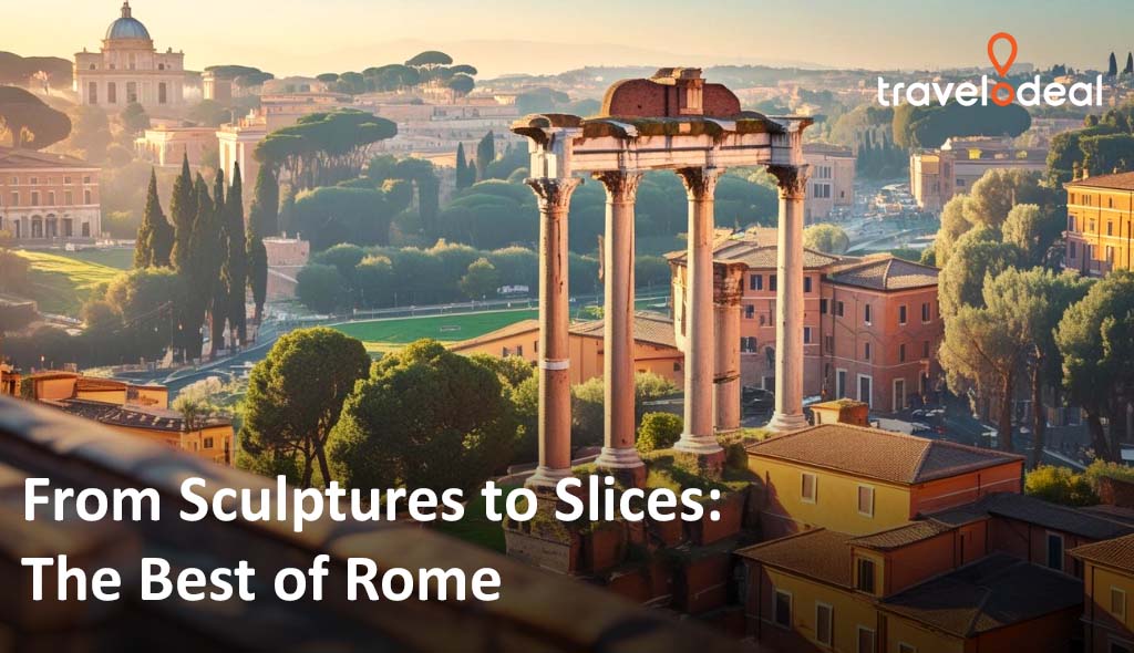Rome’s Attractions You Can’t Miss