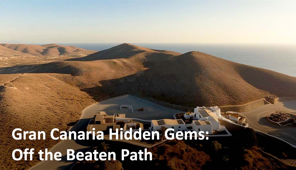 Gran Canaria Off the Beaten Path